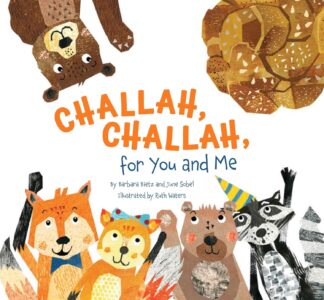 Challah, Challah, for You and Me